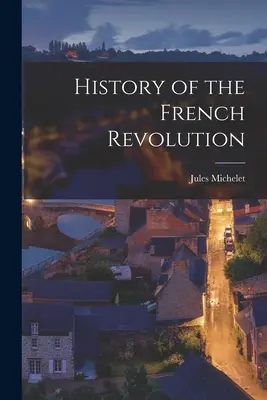 Geschichte der Französischen Revolution - History of the French Revolution
