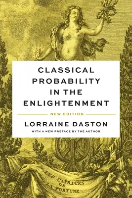 Klassische Wahrscheinlichkeitsrechnung in der Aufklärung, Neue Ausgabe - Classical Probability in the Enlightenment, New Edition