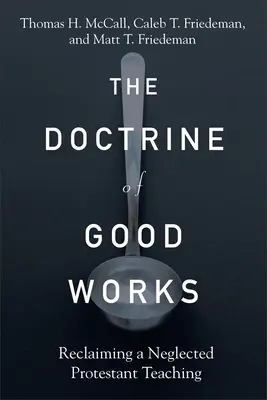 Die Lehre von den guten Werken - Doctrine of Good Works