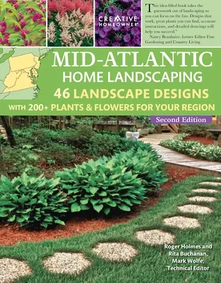 Mid-Atlantic Home Landscaping, 4. Auflage: 46 Landschaftsentwürfe mit über 200 Pflanzen und Blumen für Ihre Region - Mid-Atlantic Home Landscaping, 4th Edition: 46 Landscape Designs with 200+ Plants & Flowers for Your Region