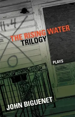 Die Trilogie des aufsteigenden Wassers: Theaterstücke - The Rising Water Trilogy: Plays