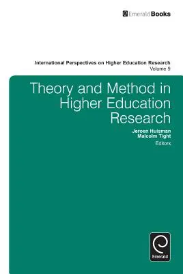 Theorie und Methode in der Hochschulforschung - Theory and Method in Higher Education Research