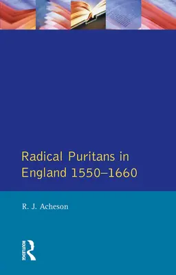 Radikale Puritaner in England 1550 - 1660 - Radical Puritans in England 1550 - 1660