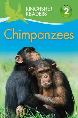 Kingfisher Readers: Schimpansen (Stufe 2: Beginnendes Alleinlesen) - Kingfisher Readers: Chimpanzees (Level 2 Beginning to Read Alone)