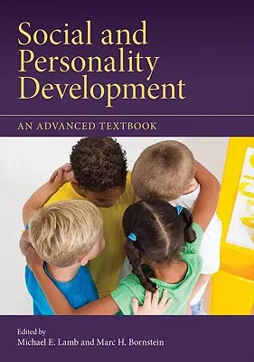 Soziale und Persönlichkeitsentwicklung: Ein Lehrbuch für Fortgeschrittene - Social and Personality Development: An Advanced Textbook