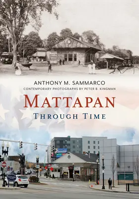 Mattapan im Wandel der Zeit - Mattapan Through Time