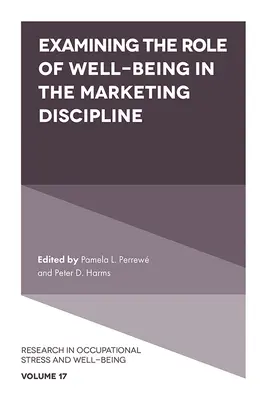 Untersuchung der Rolle des Wohlbefindens in der Marketing-Disziplin - Examining the Role of Well-Being in the Marketing Discipline