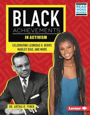 Schwarze Errungenschaften im Aktivismus: Feierlichkeiten für Leonidas H. Berry, Marley Dias und andere - Black Achievements in Activism: Celebrating Leonidas H. Berry, Marley Dias, and More