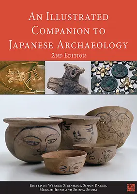 Ein illustrierter Leitfaden zur japanischen Archäologie - An N Illustrated Companion to Japanese Archaeology