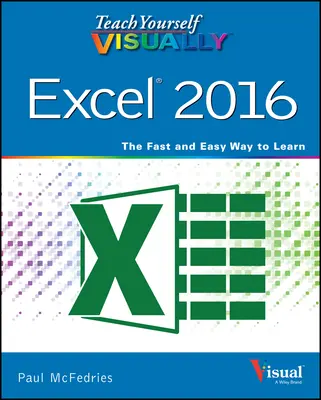 Lernen Sie Excel 2016 visuell kennen - Teach Yourself Visually Excel 2016