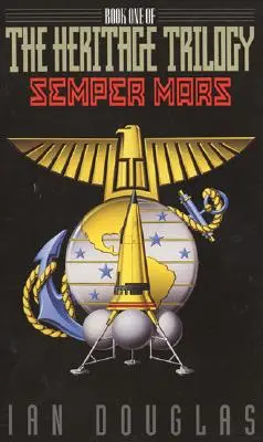 Semper Mars: Buch Eins der Heritage-Trilogie - Semper Mars: Book One of the Heritage Trilogy