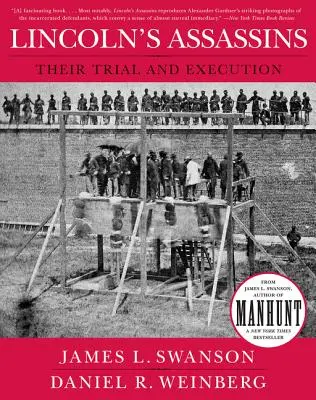 Die Attentäter von Lincoln: Ihr Prozess und ihre Hinrichtung - Lincoln's Assassins: Their Trial and Execution