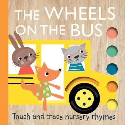 Kinderreime zum Anfassen und Nachspüren: Die Räder des Busses - Touch and Trace Nursery Rhymes: The Wheels on the Bus