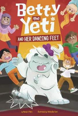 Betty der Yeti und ihre tanzenden Füße - Betty the Yeti and Her Dancing Feet