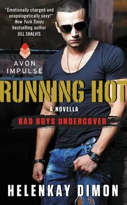 Running Hot: Eine Bad Boys Undercover-Novelle - Running Hot: A Bad Boys Undercover Novella