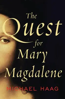 Die Suche nach Maria Magdalena - The Quest for Mary Magdalene