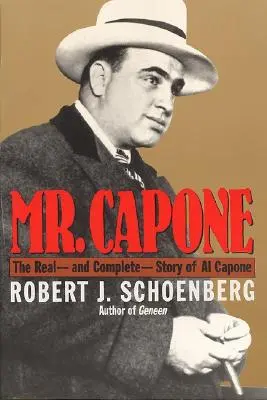 Mr. Capone: Die wahre - und vollständige - Geschichte von Al Capone - Mr. Capone: The Real--And Complete--Story of Al Capone