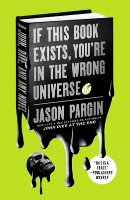 Wenn es dieses Buch gibt, sind Sie im falschen Universum: Ein John, Dave und Amy-Roman - If This Book Exists, You're in the Wrong Universe: A John, Dave, and Amy Novel