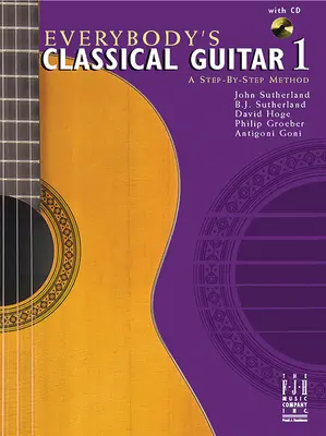 Everybody's Classical Guitar 1 eine schrittweise Methode - Everybody's Classical Guitar 1 a Step by Step Method