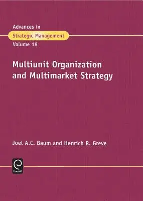 Multiunit-Organisation und Multimarktstrategie - Multiunit Organization and Multimarket Strategy