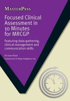 Fokussierte klinische Bewertung in 10 Minuten für Mrcgp: Datenerfassung, klinisches Management und Kommunikationsfähigkeiten - Focused Clinical Assessment in 10 Minutes for Mrcgp: Featuring Data-Gathering, Clinical Management and Communication Skills