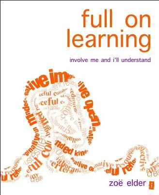 Voll auf Lernen: Beteilige mich und ich werde verstehen - Full on Learning: Involve Me and I'll Understand
