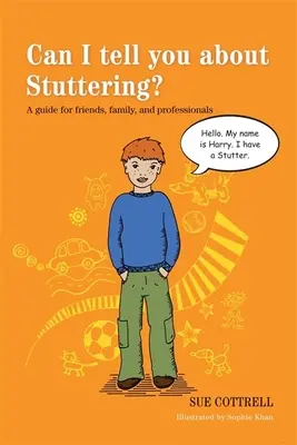 Kann ich dir etwas über Stottern erzählen? Ein Leitfaden für Freunde, Familie und Fachleute - Can I Tell You about Stuttering?: A Guide for Friends, Family, and Professionals