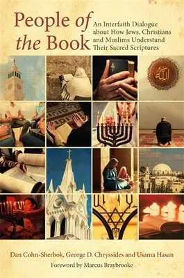 Menschen des Buches: Ein interreligiöser Dialog darüber, wie Juden, Christen und Muslime ihre heiligen Schriften verstehen - People of the Book: An Interfaith Dialogue about How Jews, Christians and Muslims Understand Their Sacred Scriptures