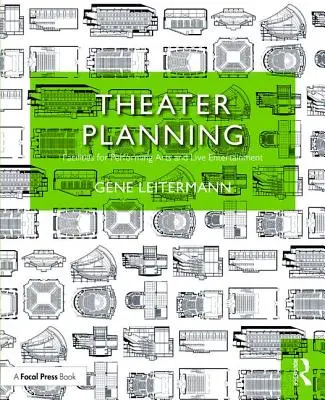 Theaterplanung: Einrichtungen für darstellende Künste und Live-Unterhaltung - Theater Planning: Facilities for Performing Arts and Live Entertainment