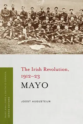 Mayo: Die irische Revolution, 1912-23 - Mayo: The Irish Revolution, 1912-23