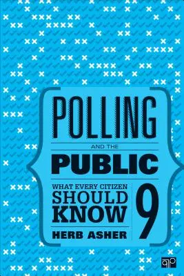 Meinungsumfragen und die Öffentlichkeit: Was jeder Bürger wissen sollte - Polling and the Public: What Every Citizen Should Know