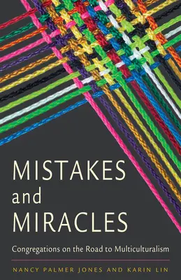 Irrtümer und Wunder: Gemeinden auf dem Weg zum Multikulturalismus - Mistakes and Miracles: Congregations on the Road to Multiculturalism