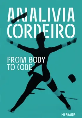 Analvia Cordeiro: Vom Körper zum Code - Analvia Cordeiro: From Body to Code