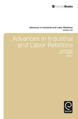 Fortschritte in Industrie- und Arbeitsbeziehungen - Advances in Industrial & Labor Relations