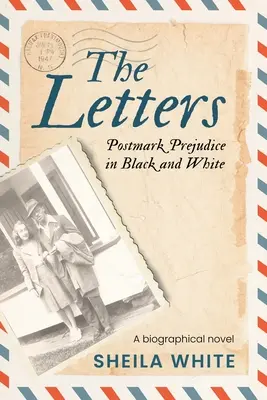 Die Briefe: Poststempel Vorurteile in Schwarz und Weiß - The Letters: Postmark Prejudice in Black and White