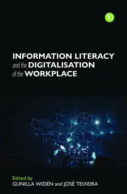 Informationskompetenz und die Digitalisierung der Arbeitswelt - Information Literacy and the Digitalization of the Workplace