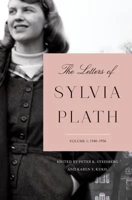 Die Briefe von Sylvia Plath Band 1: 1940-1956 - The Letters of Sylvia Plath Volume 1: 1940-1956