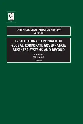 Institutioneller Ansatz zur globalen Unternehmensführung: Business Systems und darüber hinaus - Institutional Approach to Global Corporate Governance: Business Systems and Beyond