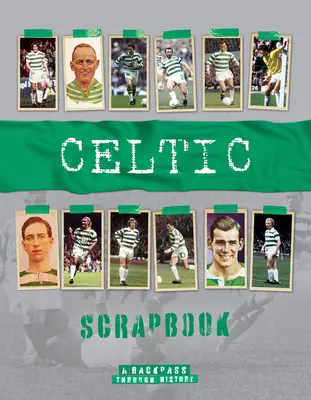 Celtic Scrapbook: Ein Rückblick in die Geschichte - Celtic Scrapbook: A Backpass Through History