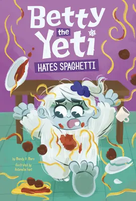 Betty, der Yeti, hasst Spaghetti - Betty the Yeti Hates Spaghetti