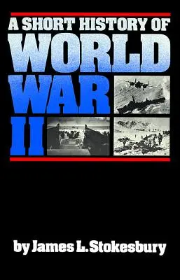 Eine kurze Geschichte des Zweiten Weltkriegs - A Short History of World War II