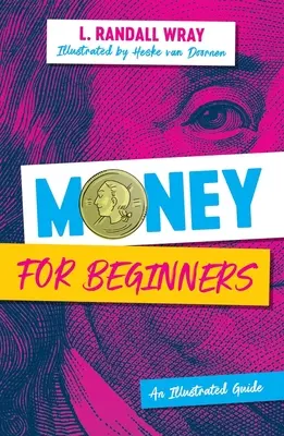 Geld für Anfänger: Ein illustrierter Leitfaden - Money for Beginners: An Illustrated Guide