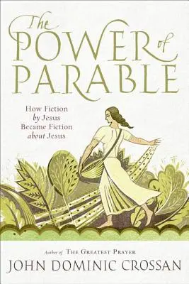 Die Macht des Gleichnisses: Wie die Fiktion von Jesus zur Fiktion über Jesus wurde - The Power of Parable: How Fiction by Jesus Became Fiction about Jesus