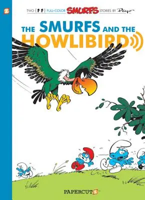 Die Schlümpfe #6: Die Schlümpfe und der Brüllaffe: Die Schlümpfe und der Brüllaffe - The Smurfs #6: Smurfs and the Howlibird: The Smurfs and the Howlibird