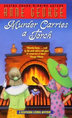 Mord trägt eine Fackel: Ein Südstaaten-Schwestern-Krimi - Murder Carries a Torch: A Southern Sisters Mystery