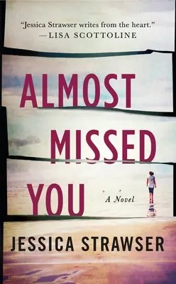 Fast hätte ich dich vermisst - Ein Roman - Almost Missed You - A Novel