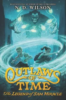 Gesetzlose der Zeit: Die Legende von Sam Miracle - Outlaws of Time: The Legend of Sam Miracle