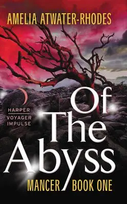 Vom Abyss: Mancer, Buch Eins - Of the Abyss: Mancer, Book One