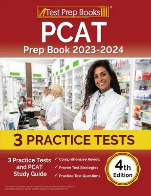 PCAT Vorbereitungsbuch 2023-2024: 3 Übungstests und PCAT Studienführer [4. Auflage] - PCAT Prep Book 2023-2024: 3 Practice Tests and PCAT Study Guide [4th Edition]