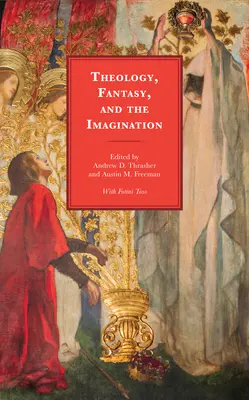 Theologie, Fantasie und die Vorstellungskraft - Theology, Fantasy, and the Imagination